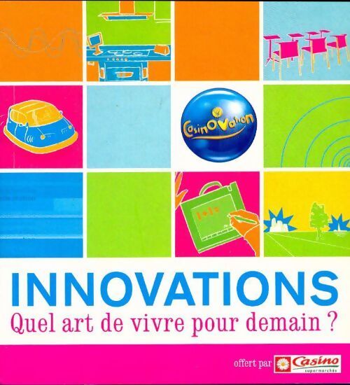 Innovations : Quel art de vivre pour demain ? - Fanny Weiersmuller - Livre