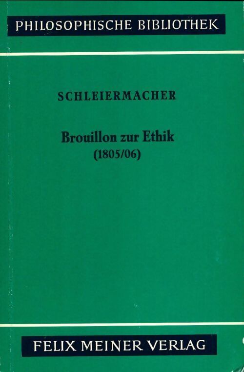 Brouillon zur Ethik - Friedrich Schleiermacher - Livre