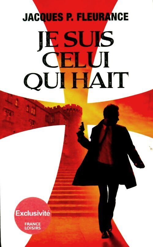 Je suis celui qui hait - Jacques P Fleurance - Livre