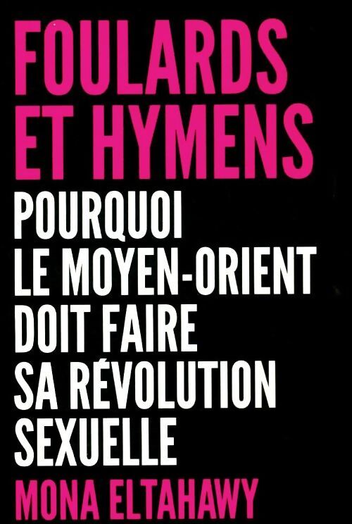 Foulards et hymens - Mona Eltahawy - Livre