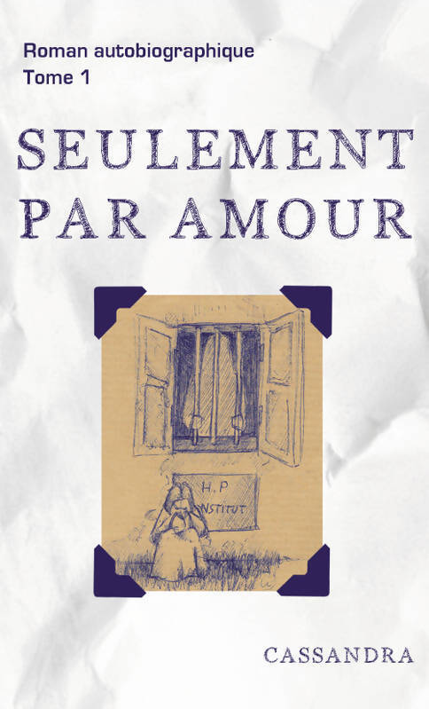 Seulement par amour Tomes I et II - Cassandra - Livre