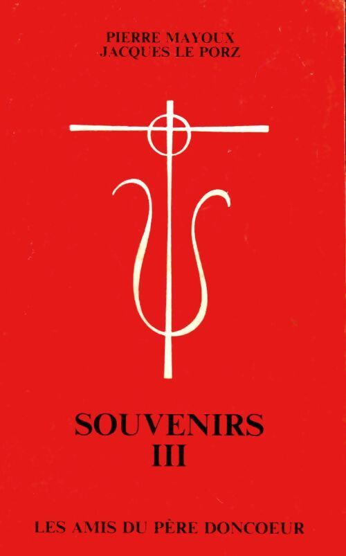 Souvenirs Tome III - Pierre Mayoux - Livre