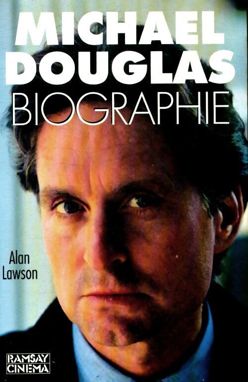Michael Douglas Biographie - Alan Lawson - Livre