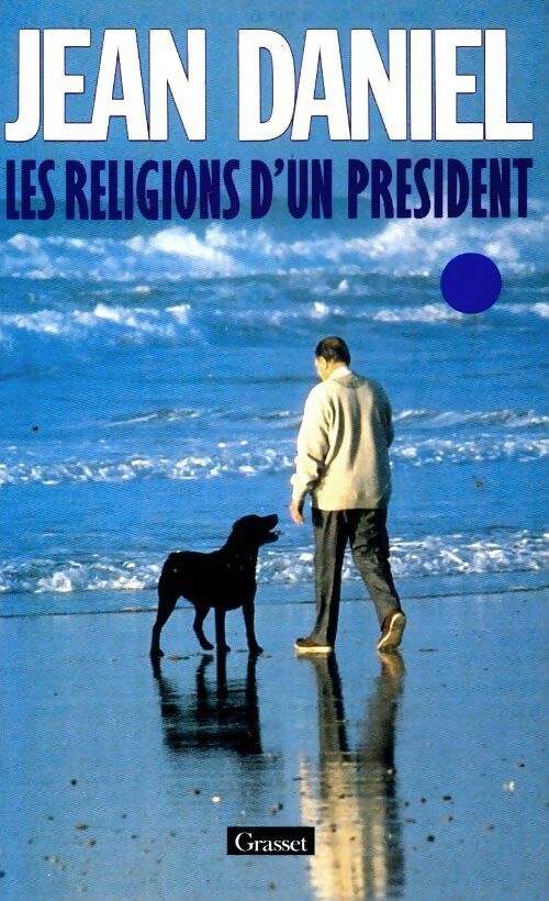 Les religions d'un président - Jean Daniel - Livre