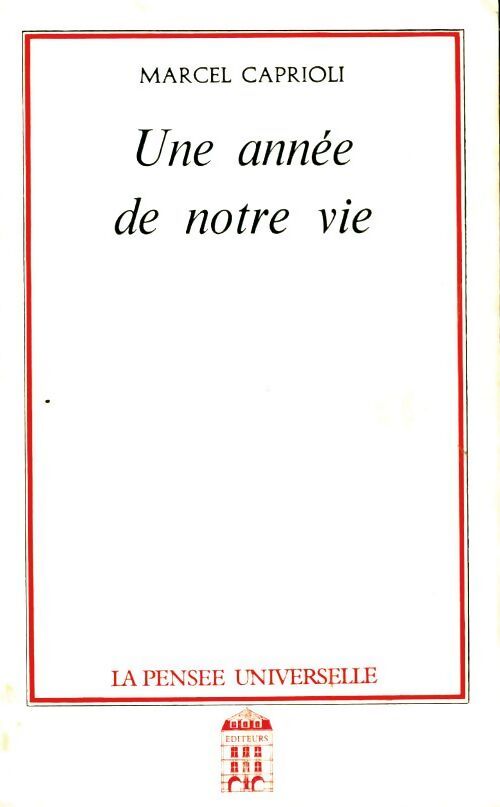 Une année de notre vie - Marcel Caprioli - Livre