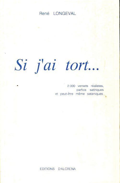 Si j'ai tort... - René Longeval - Livre