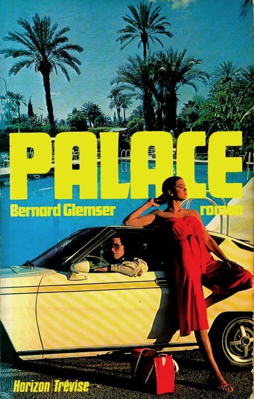 Palace - Bernard Glemser - Livre