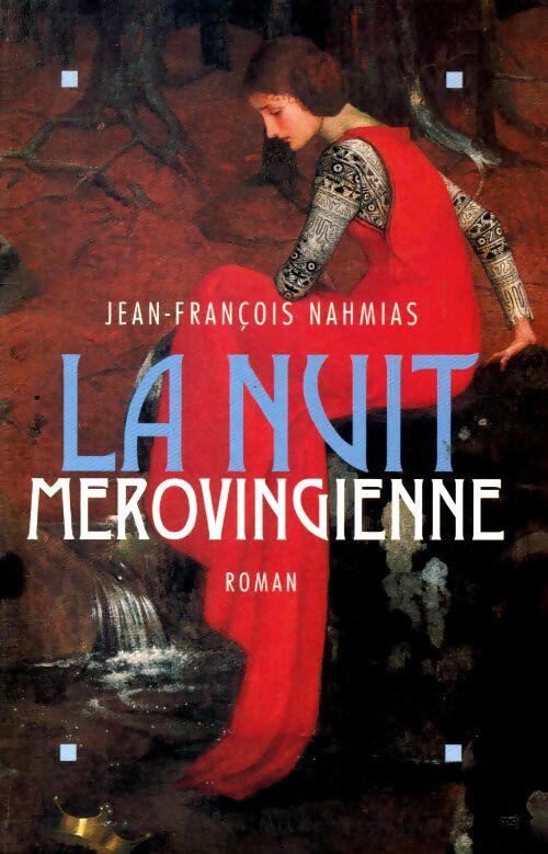 La nuit mérovingienne - Jean-François Nahmias - Livre