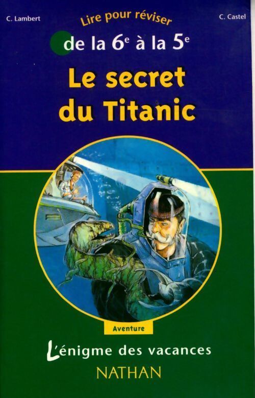 Le secret du Titanic lire pour réviser de la 6e à la 5e - Collectif - Livre