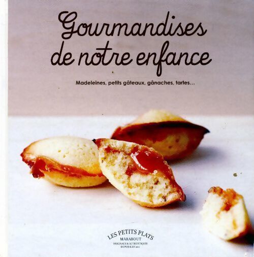 Gourmandises de notre enfance - Collectif - Livre