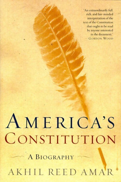 America's constitution. A biography - Akhil Reed Amar - Livre