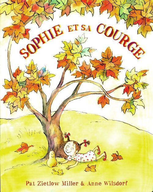 Sophie et sa courge - Zietlow Miller - Livre