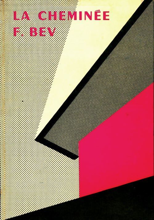 La cheminée - F Bev - Livre