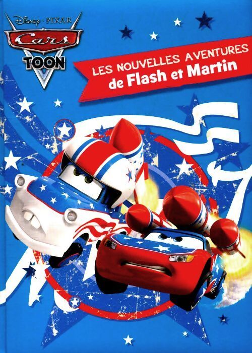 Cars, les nouvelles aventures de Flash et Martin - Inconnu - Livre