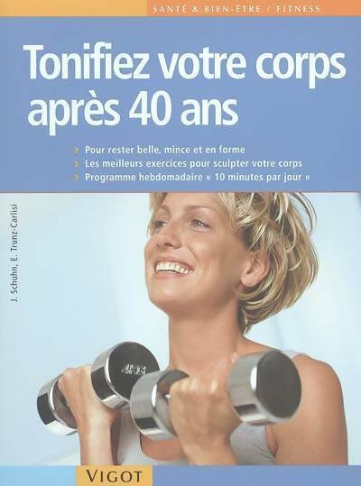 Tonifiez votre corps après 40 ans - J Schuhn - Livre