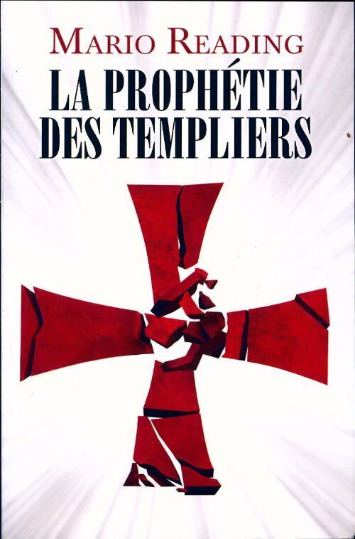 La prophétie des templiers - Mario Reading - Livre