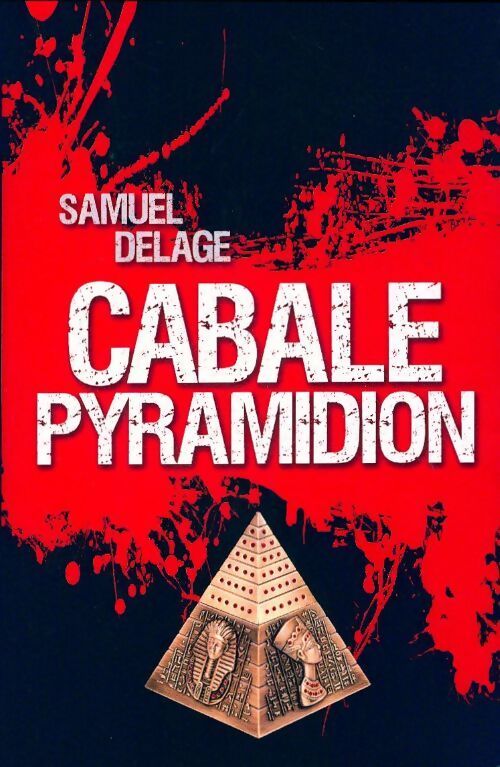 Cabale pyramidon - Samuel Delage - Livre