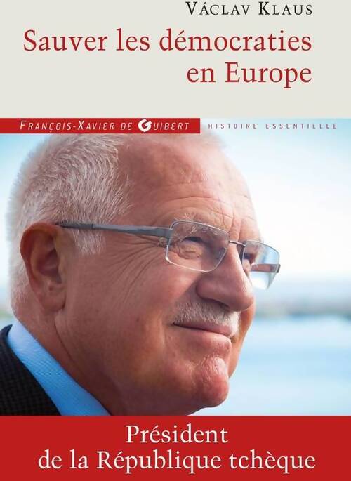 Sauver les démocraties en Europe - Vaclav Klaus - Livre