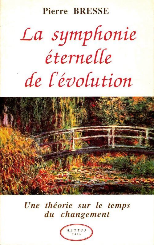 La symphonie éternelle de l'évolution - Pierre Bresse - Livre