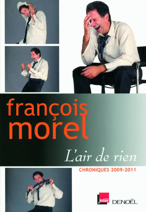 L'air de rien : Chroniques 2009-2011 - François Morel - Livre