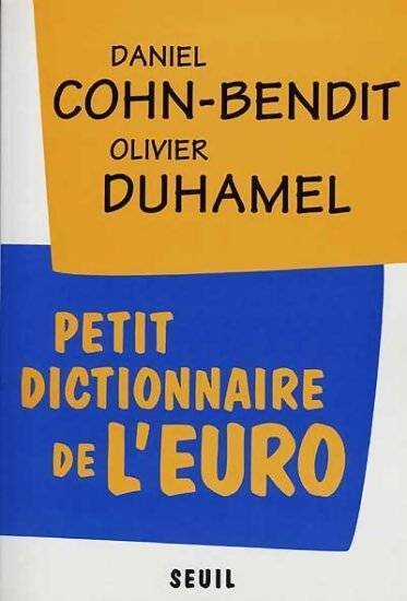 Petit dictionnaire de l'Euro - Daniel Cohn-Bendit - Livre
