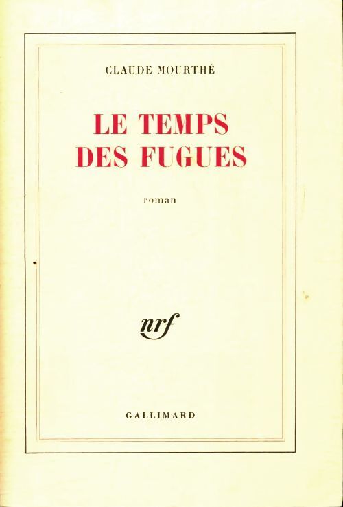 Le temps des fugues - Claude Mourthé - Livre