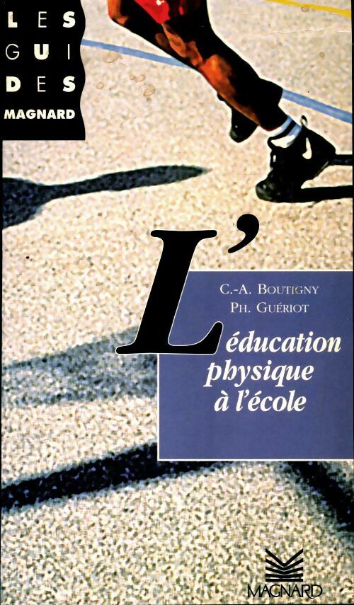 L'éducation physique à l'école - Claude-André Boutigny - Livre