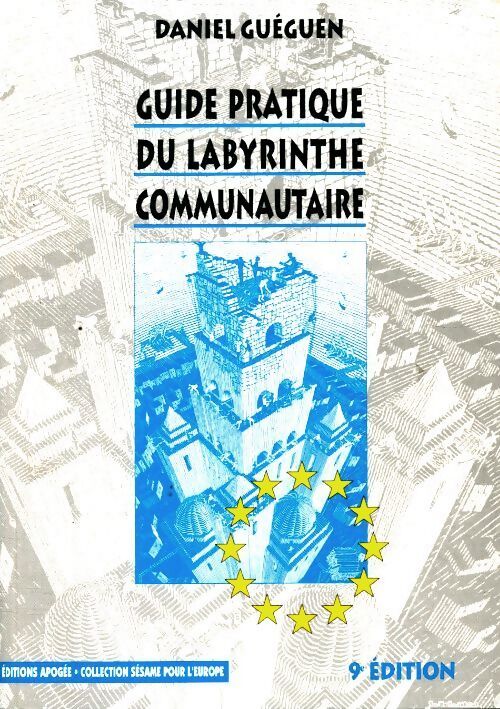 Guide pratique du labyrinthe communautaire - Daniel Guéguen - Livre
