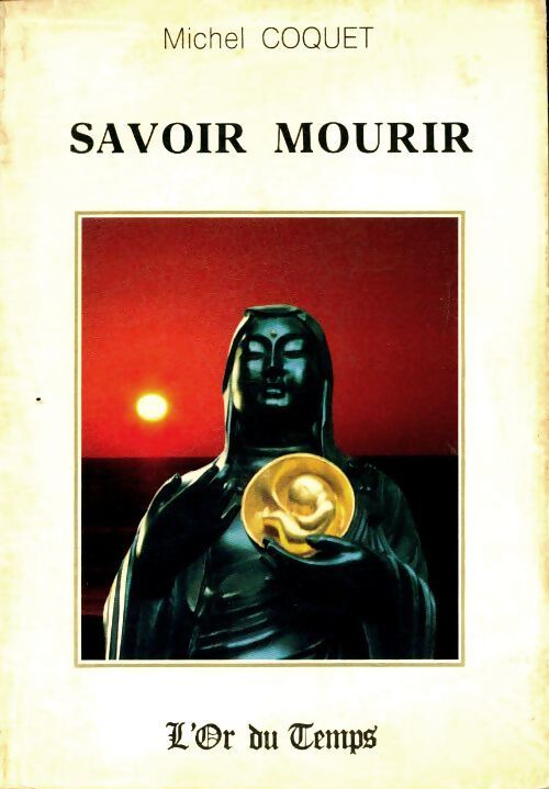 Savoir mourir - Michel Coquet - Livre