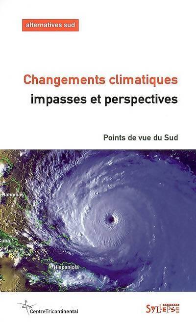 Changements climatiques : Impasses et perspectives - Collectif - Livre
