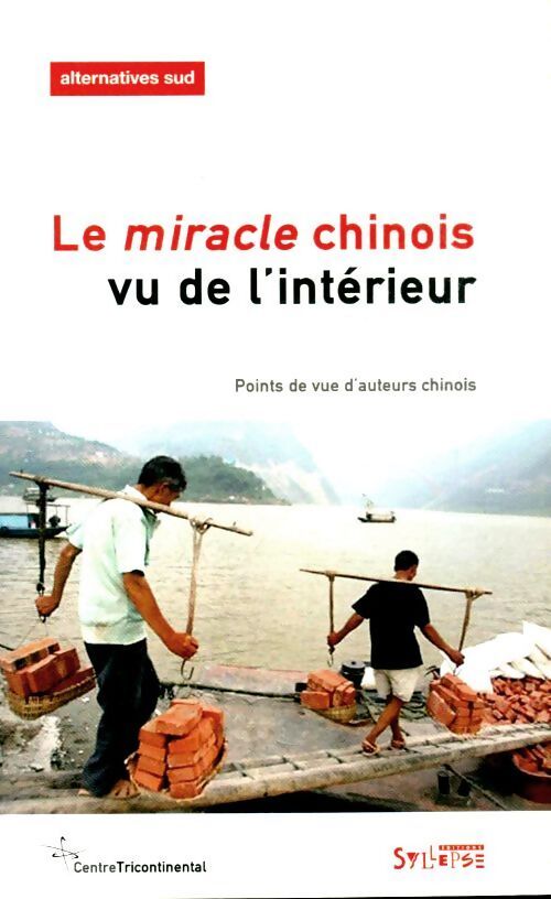 Le miracle chinois vu de l'intérieur - Kin Chi Lau - Livre