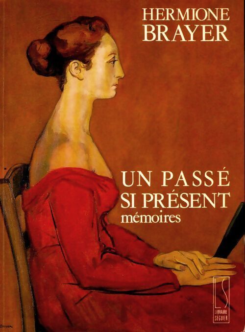 Un passé si présent  - Hermione Brayer - Livre
