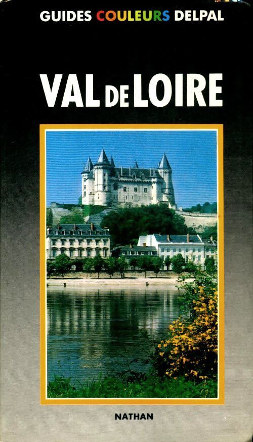 Le val de Loire - Collectif - Livre