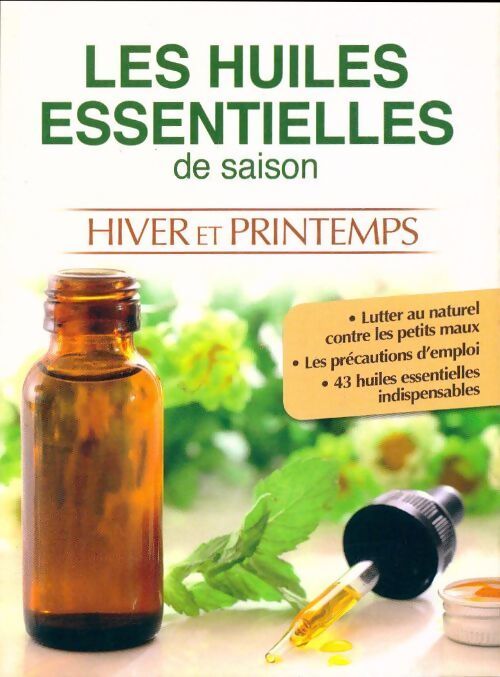 Les huiles essentielles de saison : hiver et printemps - Collectif - Livre