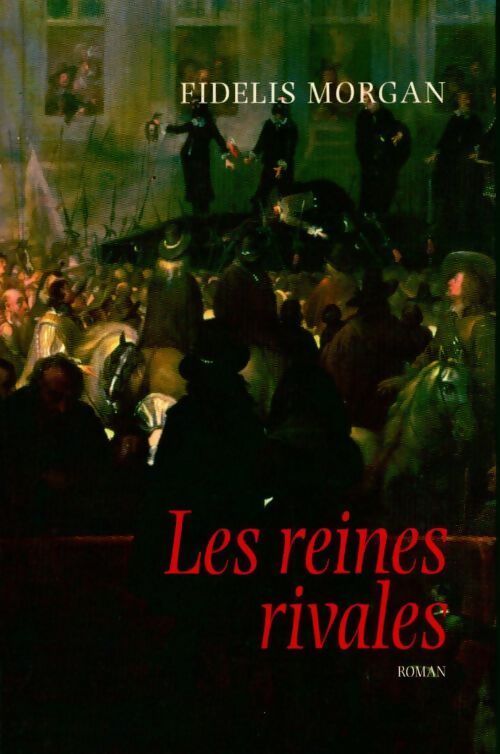 Les reines rivales - Fidelis Morgan - Livre