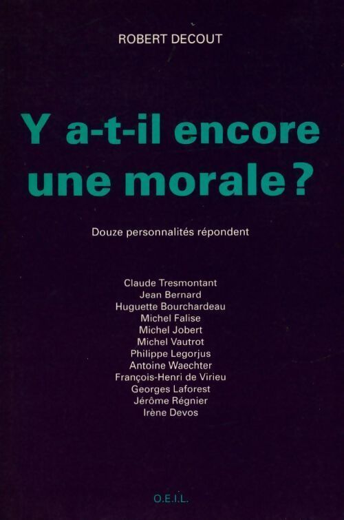 Y a-t-il encore une morale ? - Robert Décout - Livre