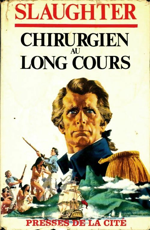 Chirurgien au long cours - Frank Gill Slaughter - Livre