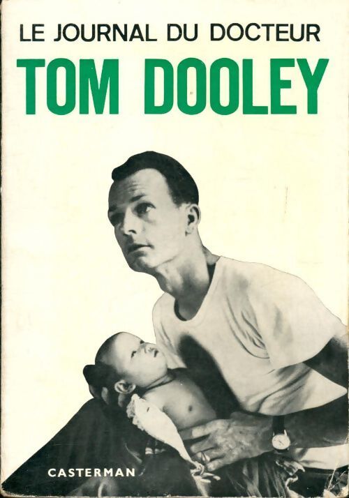Le journal du docteur Tom Dooley - Tom Dooley - Livre