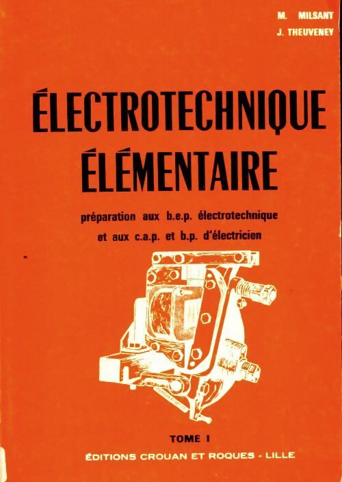 Électronique élémentaire Tome I - M. Milsant - Livre