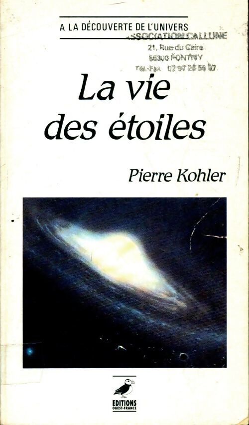 La vie des étoiles - Pierre Kohler - Livre