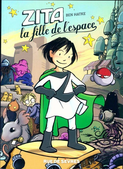 Zita la fille de l'espace - Ben Hatke - Livre
