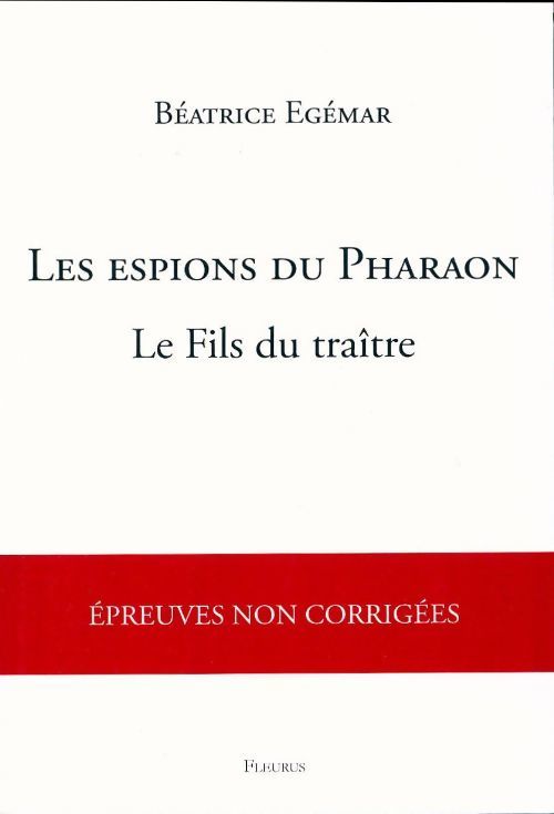 Les espions de pharaon : Le fils du traître - Béatrice Egémar - Livre