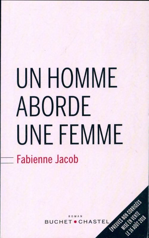Un homme aborde une femme - Fabienne Jacob - Livre