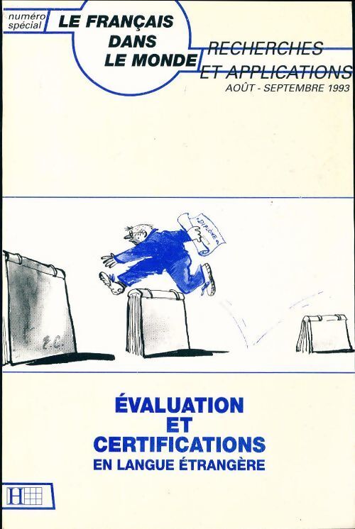 Le Français dans le monde : Evaluation et certification en langue étrangère - Collectif - Livre