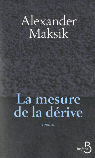 La mesure de la dérive - Alexander Maksik - Livre