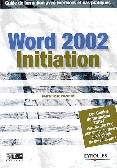 Word 2002 - Patrick Morié - Livre