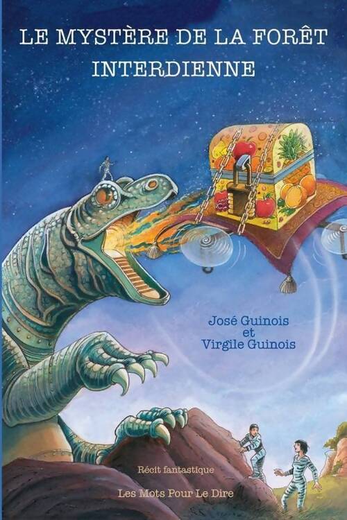 Le mystère de la forêt interdienne - José Guinois - Livre