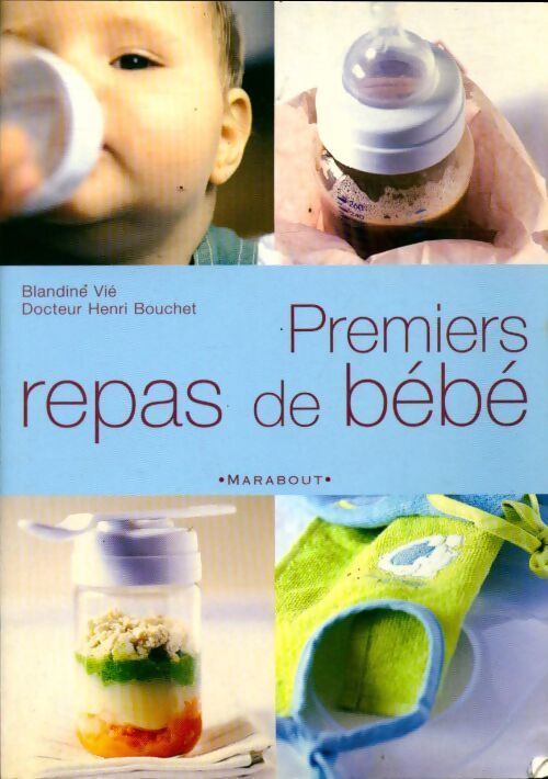 Premiers repas de bébé - Blandine Vié - Livre