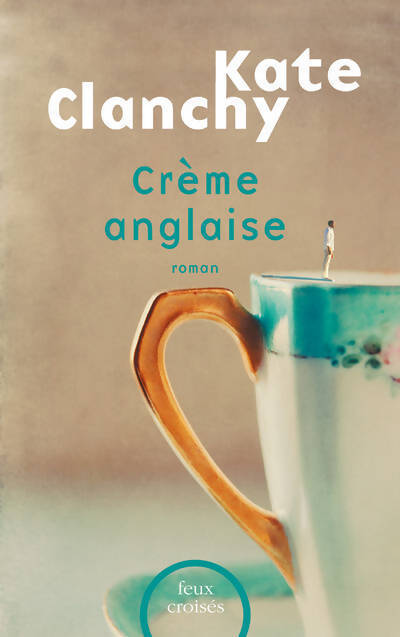 Crème anglaise - Kate Clanchy - Livre