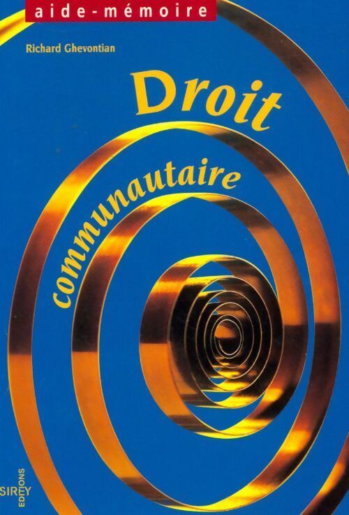 Droit communautaire - Richard Ghevontian - Livre